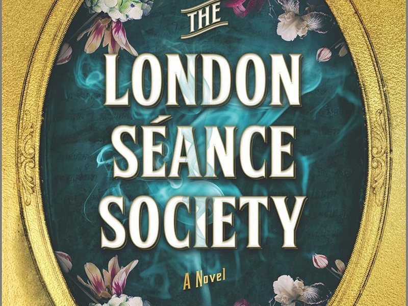 The London Séance Society – A&nbsp;Novel